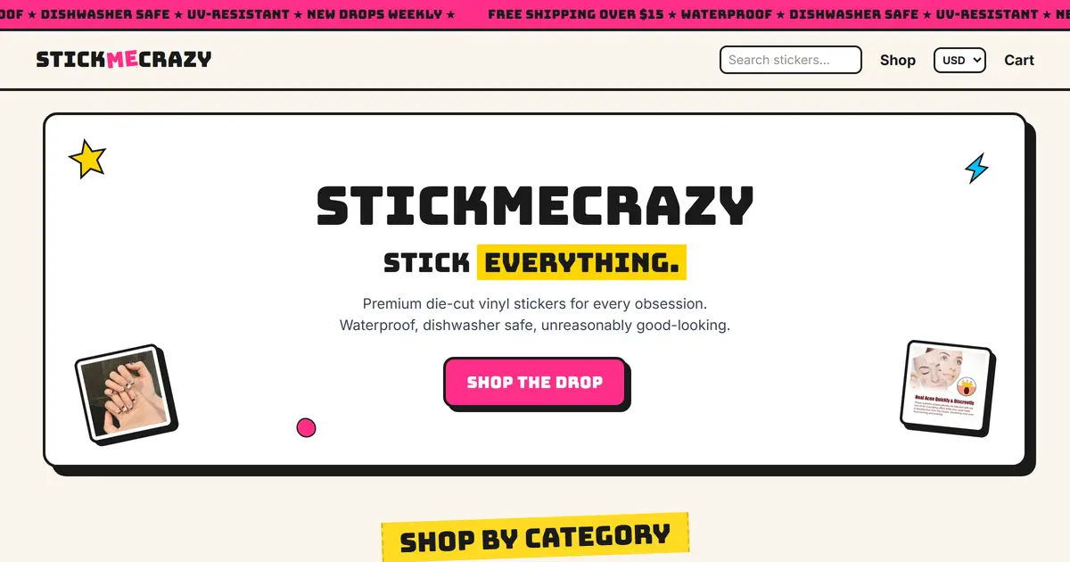 StickMeCrazy homepage — neo-brutalist sticker store hero reading 'Stick everything.' with a pink Shop the Drop button